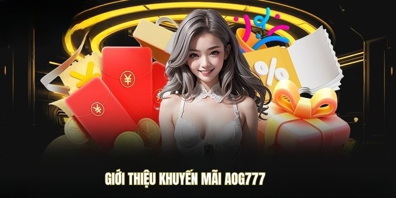 gioi-thieu-khuyen-mai-aog777