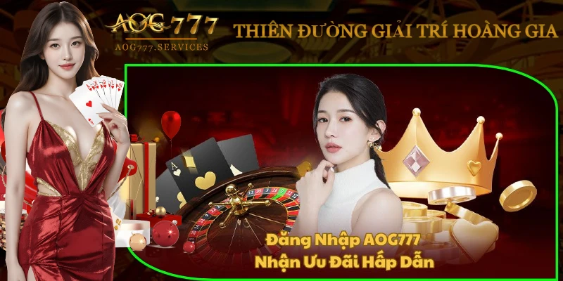 dang-nhap-aog777-nhan-nhieu-uu-dai