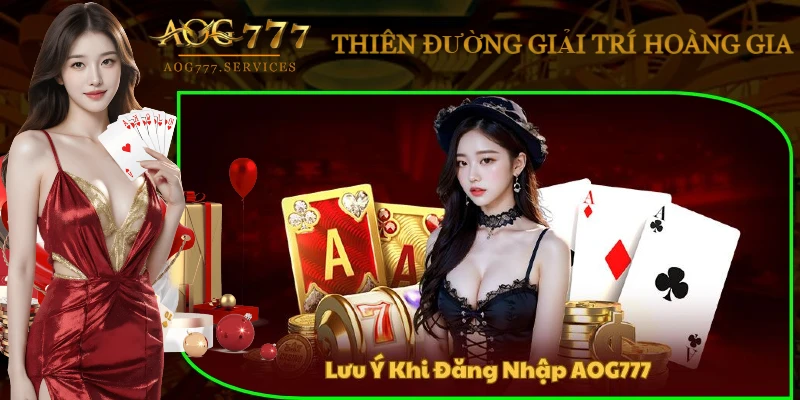 luu-y-dang-nhap-aog777