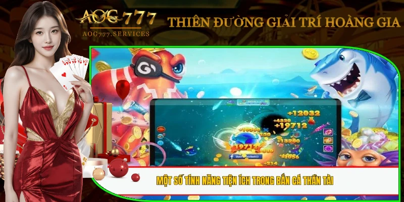 ban-ca-than-tai-tinh-nang